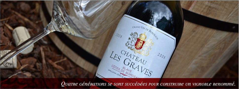 Château les Graves - Producteur de vins AOC Blaye Côtes de Bordeaux